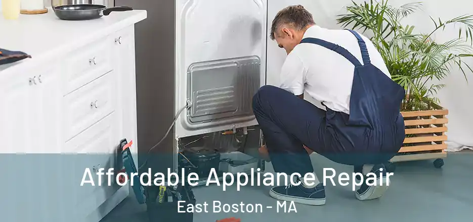  Affordable Appliance Repair East Boston - MA