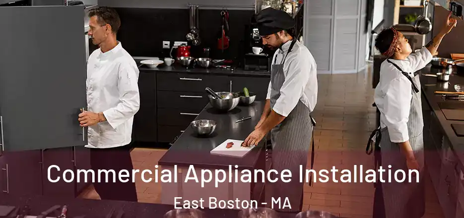  Commercial Appliance Installation East Boston - MA