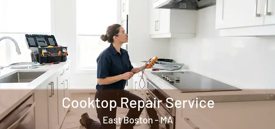  Cooktop Repair Service East Boston - MA