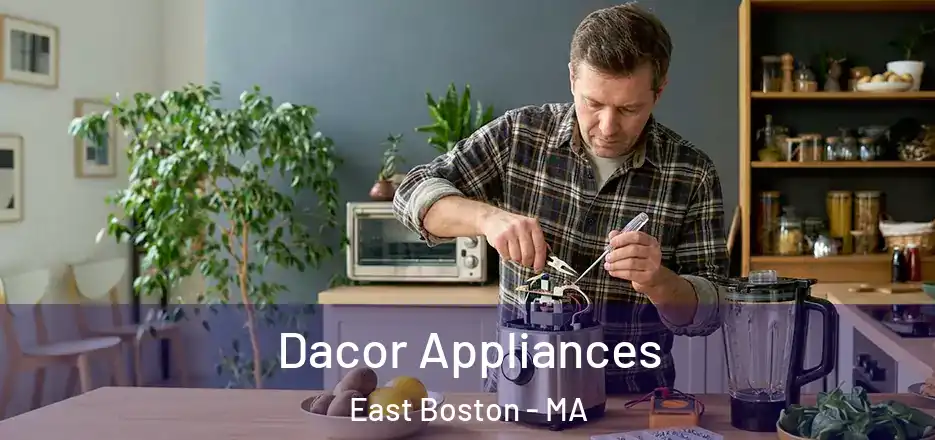  Dacor Appliances East Boston - MA