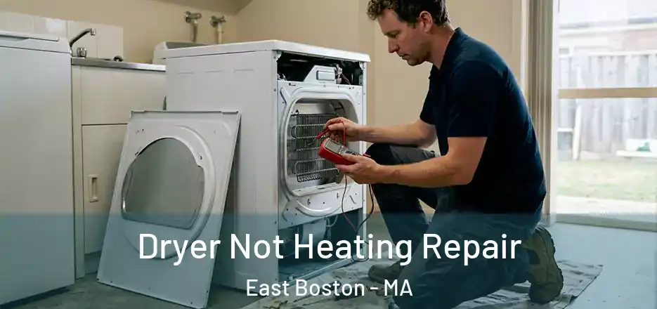  Dryer Not Heating Repair East Boston - MA