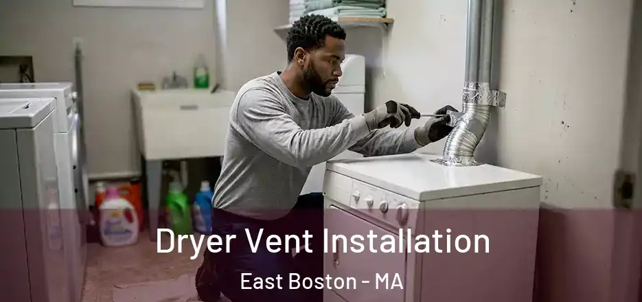 Dryer Vent Installation East Boston - MA