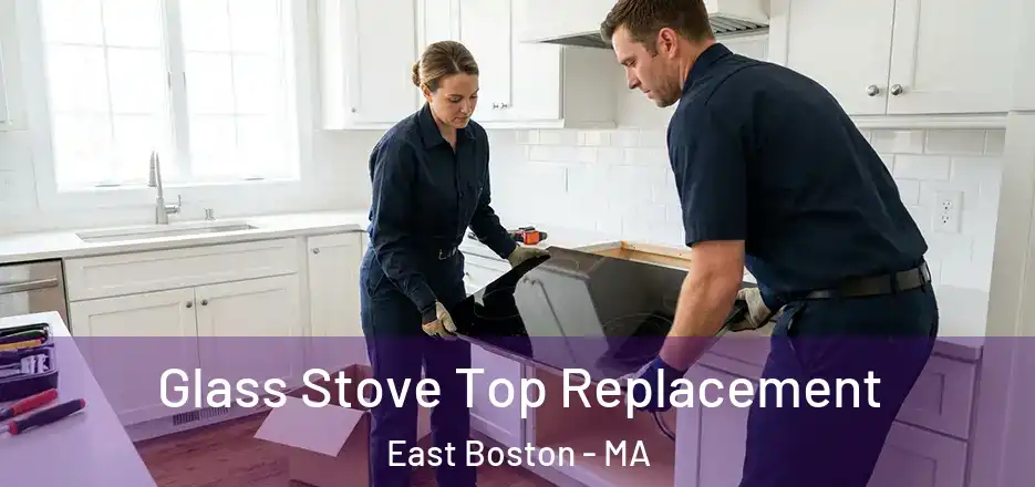  Glass Stove Top Replacement East Boston - MA
