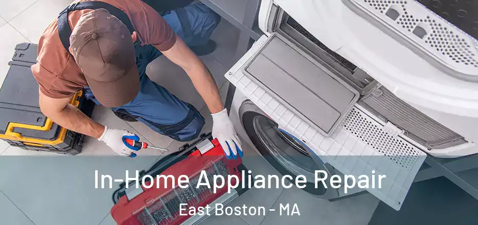 In-Home Appliance Repair East Boston - MA