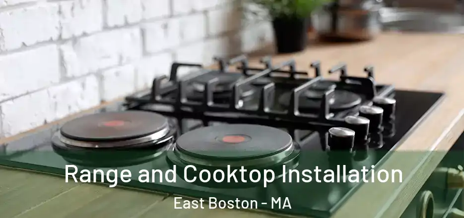  Range and Cooktop Installation East Boston - MA