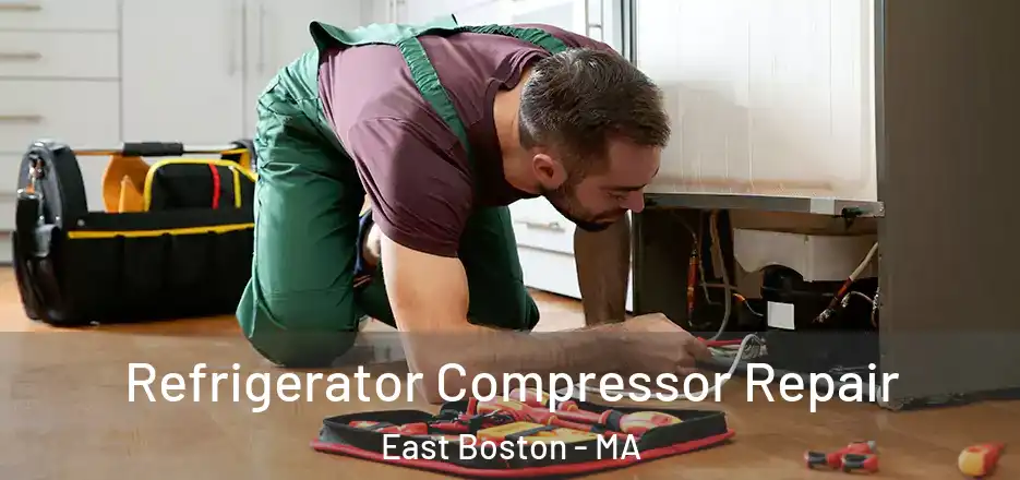  Refrigerator Compressor Repair East Boston - MA