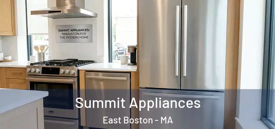  Summit Appliances East Boston - MA