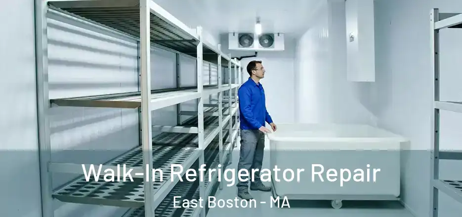  Walk-In Refrigerator Repair East Boston - MA